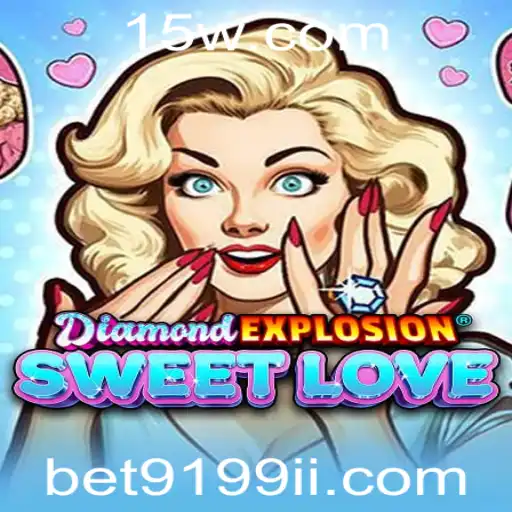 DiamondExplosionSweetLove: Descubra a Emoção do Novo Jogo com bet9199